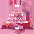 Eğlenceli Bebek Oyuncakları